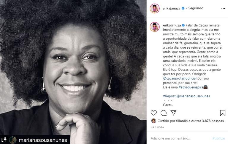 Erika Januza rasga elogios para Cacau Protásio