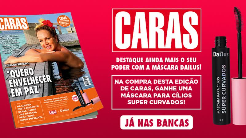 Revista CARAS traz um presente especial de Dailus para você - Divulgação: Revista CARAS