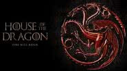 'House of the Dragon' ganha data de estreia - Foto: Divulgação