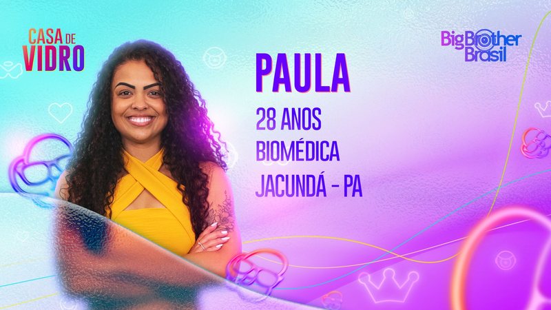 Paula é uma das participantes da Casa de Vidro