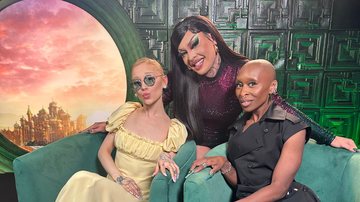 Gloria Groove com Ariana Grande e Cynthia Erivo - Foto: Divulgação