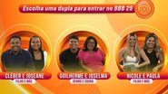 Duplas disputam vaga no BBB 25 - Foto: Reprodução / Globo