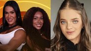 Gracyanne Barbosa, Giovanna Jacobina e Rafaella Justus - Foto: Reprodução / Globo e Instagram