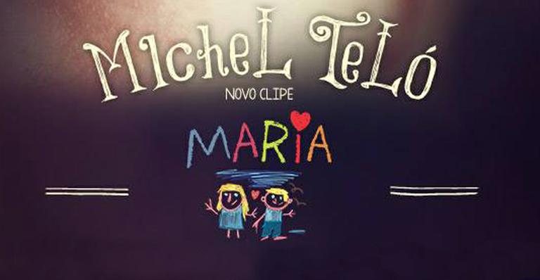 Poster do videoclipe da música 'Maria', de Michel Teló - Divulgação