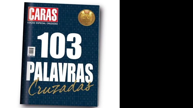 A edição "103 palavras cruzadas" chega às bancas no dia 26 de junho. Confira! - CARAS