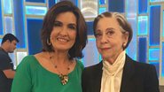 Fátima Bernardes e Fernanda Montenegro - Instagram/Reprodução