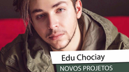 Edu Chociay - reprodução/instagram