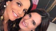 Ivete Sangalo e Fátima Bernardes - Reprodução/ Instagram