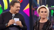 Ana Maria Braga e Fausto Silva - TV Globo/Reprodução