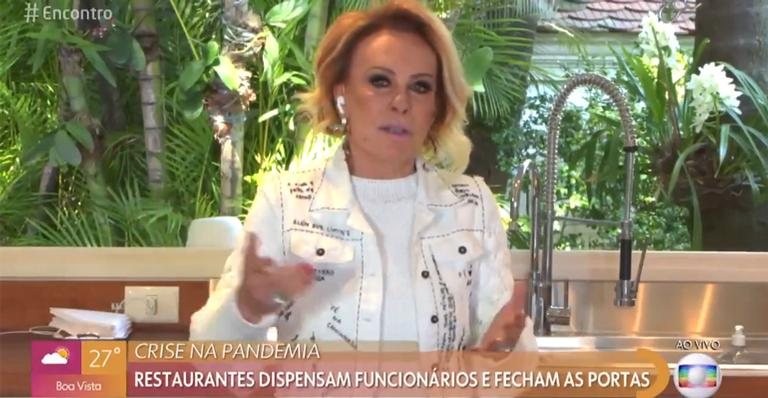 Ana Maria Braga se solidariza com donos de restaurantes: ''Tenha esperança'' - Reprodução/TV Globo