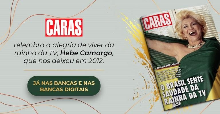 CARAS – Edição Especial – 9 anos sem Hebe Camargo - Divulgação