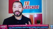 Gil do Vigor fala sobre o seu encontro com Anitta - Reprodução/TV Globo