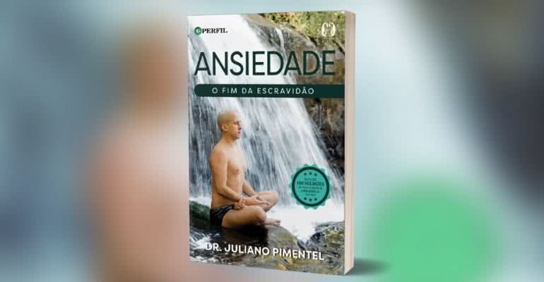 Obra de Dr. Juliano Pimentel aborda o tema da ansiedade e traz dicas de como acabar com ela - Reprodução/Amazon