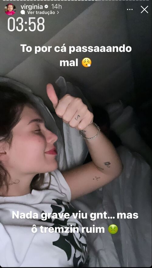 Virginia passou mal durante a madrugada