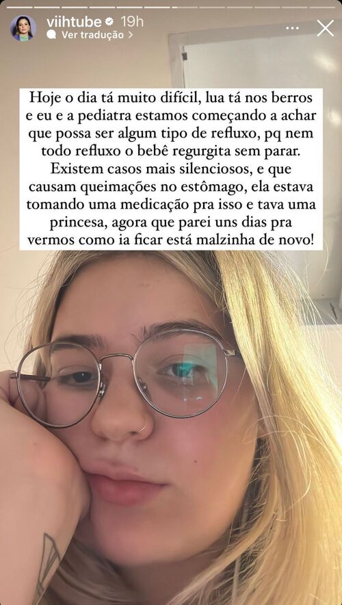 “Hoje o dia tá muito difícil, Lua tá nos berros e eu e a pediatra estamos começando a achar que possa ser algum tipo de refluxo, porque nem todo refluxo o bebê regurgita sem parar”, 