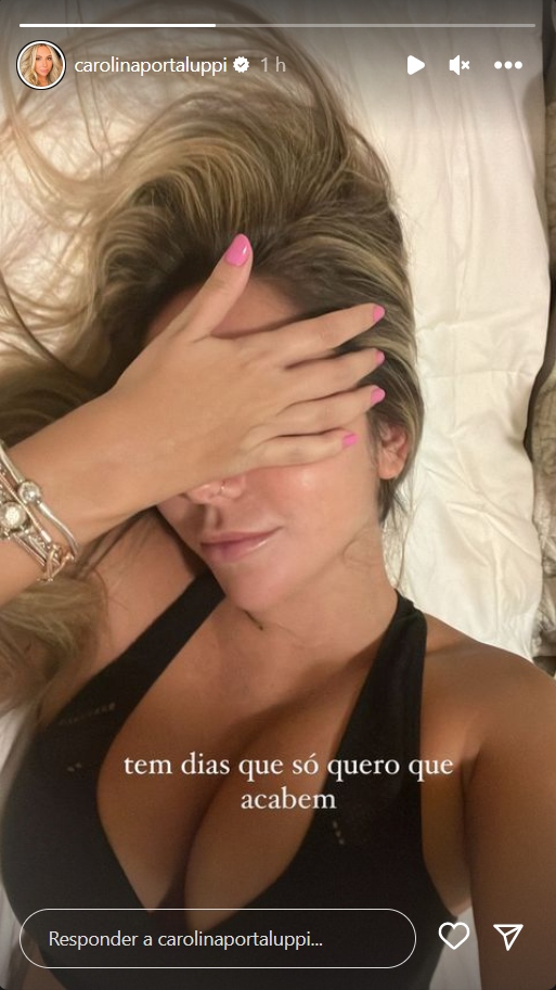 Carolina Portaluppi desabafando - Créditos: Reprodução / Instagram