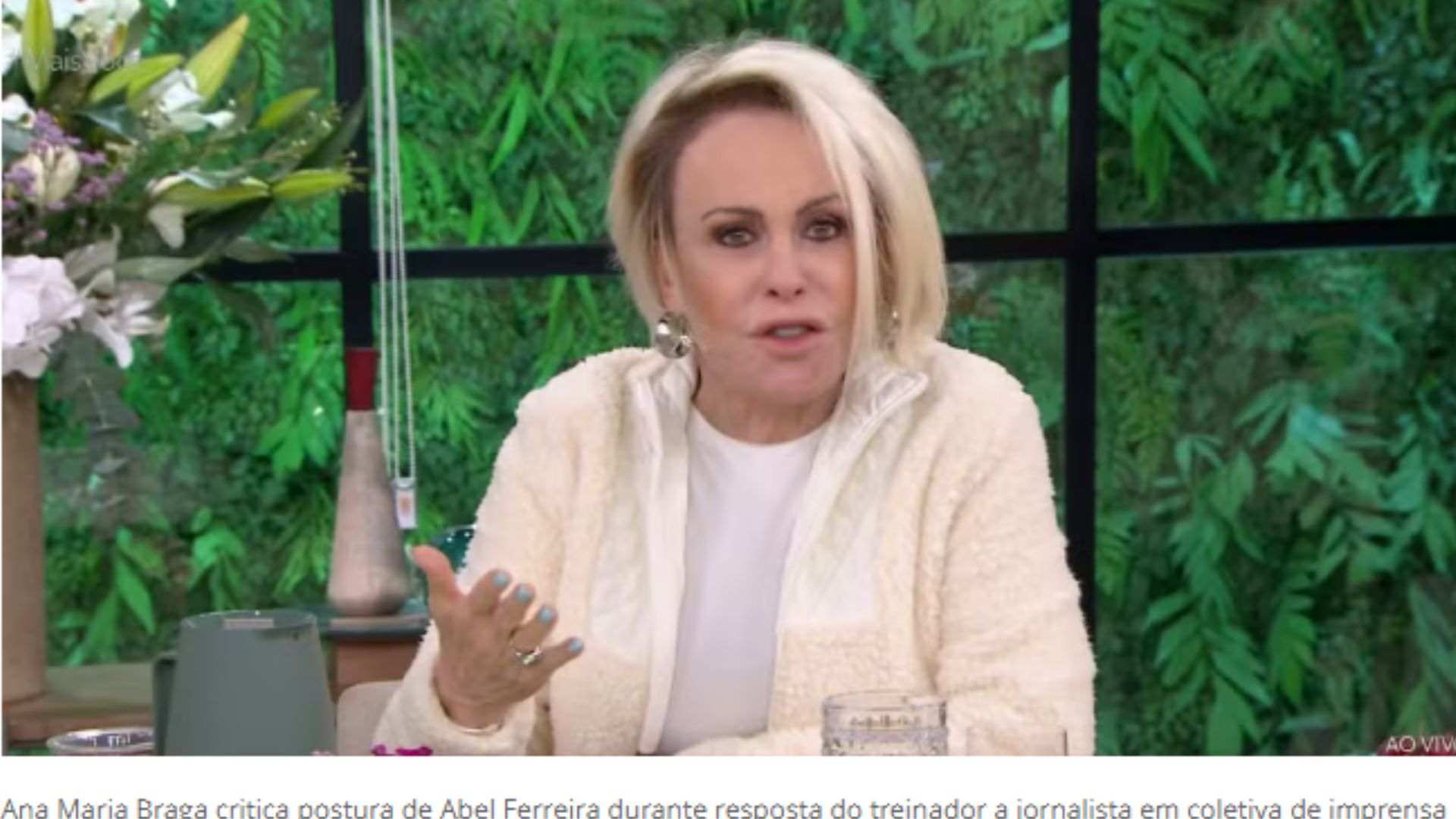 Ana Maria Braga detona postura do técnico Abel Ferreira