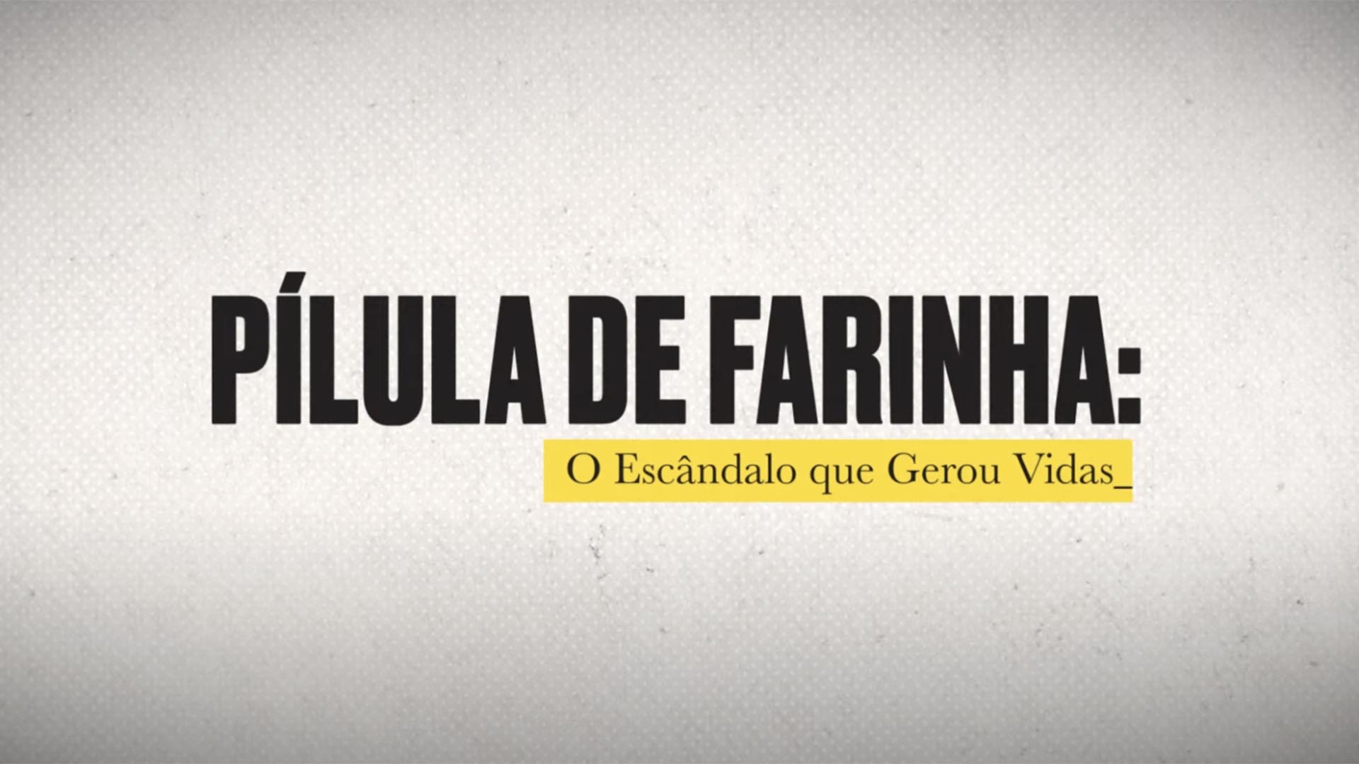 Novo Documentário da HBO Revive o Escândalo da “Pílula de Farinha” Que Chocou o Brasil