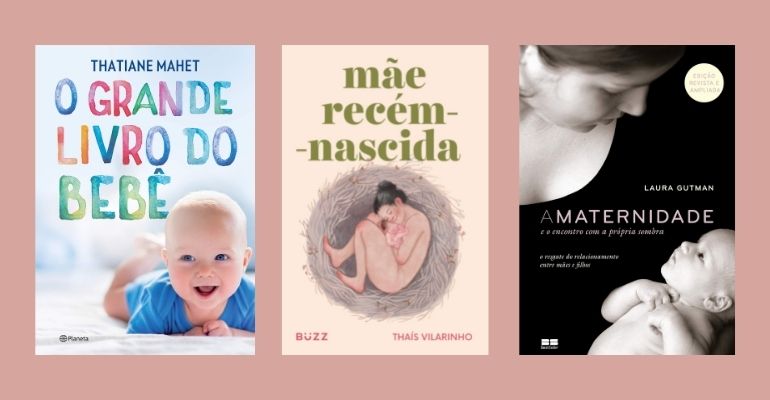 Maternidade e educação infantil: 10 livros que você precisa conhecer