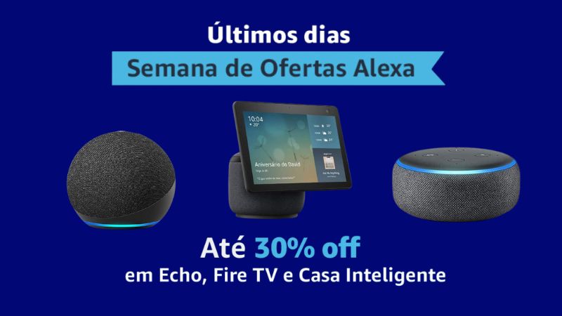 Dispositivos Amazon: aproveite os últimos dias de oferta em produtos com Alexa