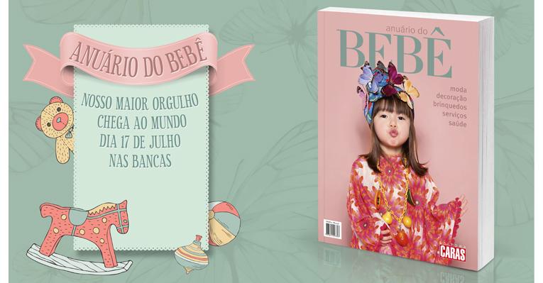 Anuário do Bebê CARAS 2013: saiba tudo sobre a nova edição!