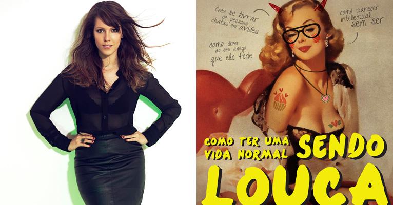 Em livro, Jana Rosa dá dicas de como ter uma vida normal sendo ‘louca’