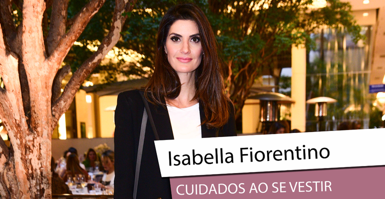 Qual o maior erro na hora de se vestir? Isabella Fiorentino responde!