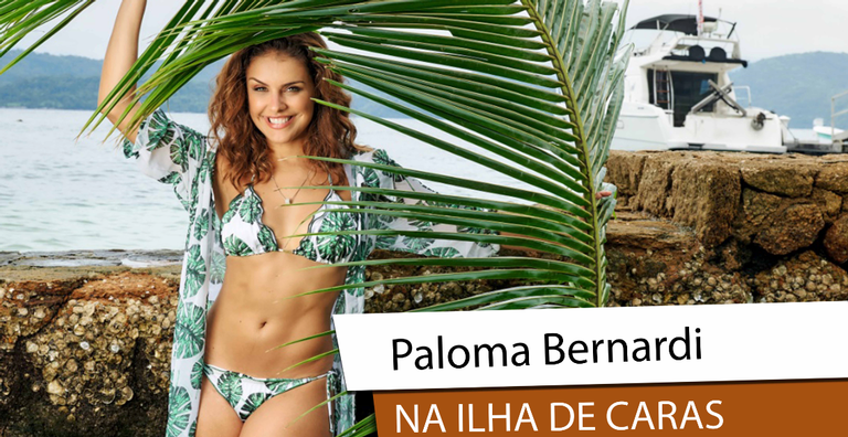 Paloma Bernardi exibe boa forma na Ilha de CARAS