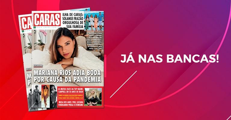CARAS 29/05/2020 – Mariana Rios adia boda por causa da pandemia